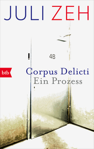Corpus Delicti: Ein Prozess by Juli Zeh