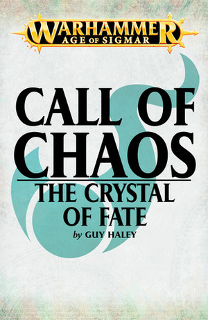 The Crystal of Fate by Guy Haley