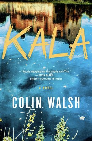 Kala by Colin Walsh