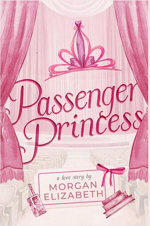 Passenger Princess by Morgan Elizabeth