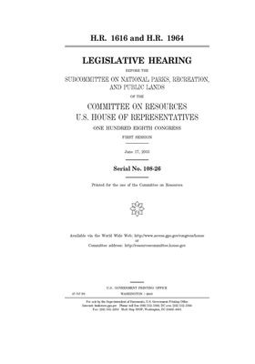 H.R. 1616 and H.R. 1964 by Committee on Resources (house), United States House of Representatives, United States Congress