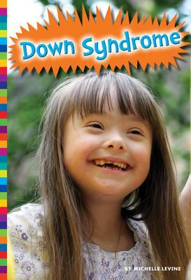 Down Syndrome by Michelle Levine