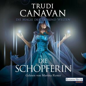 Die Schöpferin by Trudi Canavan