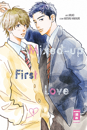 Mixed-up First Love 06 by Aruko, Wataru Hinekure