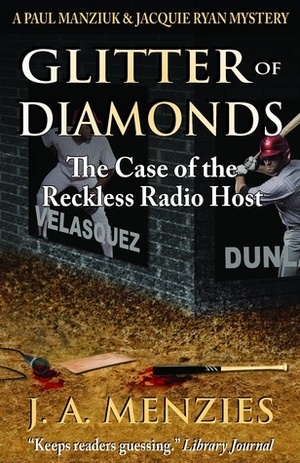 Glitter of Diamonds: The Case of the Reckless Radio Host by N.J. Lindquist, J.A. Menzies