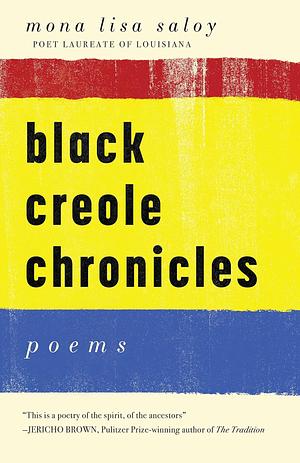 Black Creole Chronicles by Mona Lisa Saloy