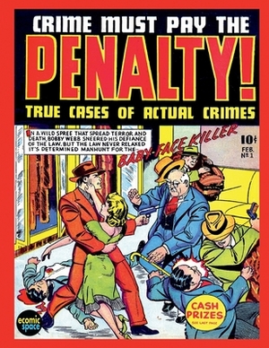 Crime Must Pay the Penalty #1 by Ace Magazines