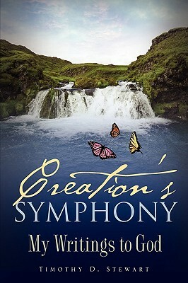 Creation's Symphony by Timothy D. Stewart