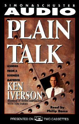Plain Talk: Lessons from a Business Maverick, Vol. 2 by Philip Bosco, F. Kenneth Iverson