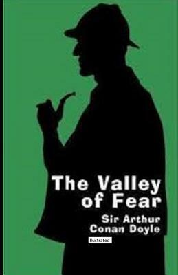 The Valley of Fear (Illustrated) by Arthur Conan Doyle