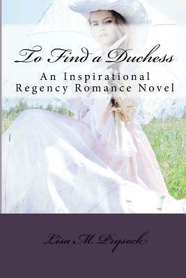 To Find a Duchess by Lisa M. Prysock