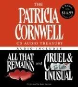 The Patricia Cornwell CD Audio Treasury: All That Remains / Cruel & Unusual by Patricia Cornwell