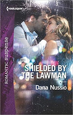 Shielded by the Lawman by Dana Nussio