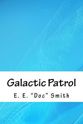 Galactic Patrol by E.E. "Doc" Smith