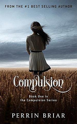 Compulsion by Perrin Briar, Perrin Briar