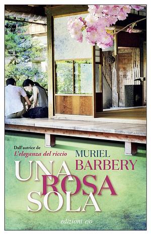 Una rosa sola by Muriel Barbery