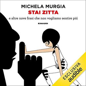 Stai zitta by Michela Murgia
