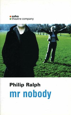 Mr Nobody by Philip Lee Ralph