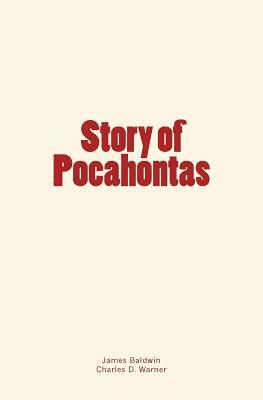 Story of Pocahontas by Charles D. Warner, James Baldwin