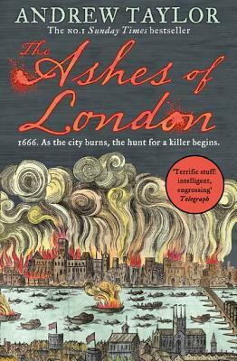 The Ashes of London (James Marwood & Cat Lovett, Book 1) by Andrew Taylor