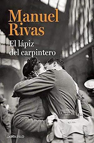 El Lapiz Del Carpintero by Manuel Rivas by Manuel Rivas, Manuel Rivas