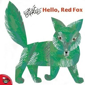 Hello, Red Fox by Eric Carle