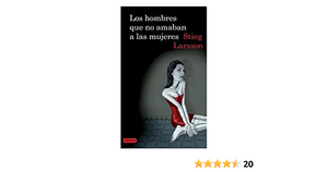 Los Hombres Que No Amaban a Las Mujeres by Stieg Larsson