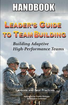 Leader's Guide to Team Building Handbook by United States Army