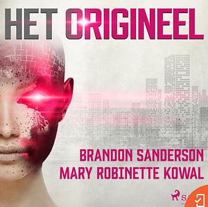 Het Orgineel by Brandon Sanderson, Mary Robinette Kowal