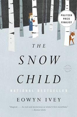 The Snow Child by Eowyn Ivey