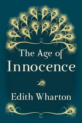 The Age of Innocence: Original and Unabridged by Edith Wharton