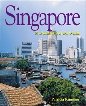 Singapore by Patricia K. Kummer
