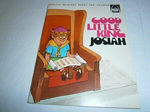 Good little King Josiah by Mervin A. Marquardt