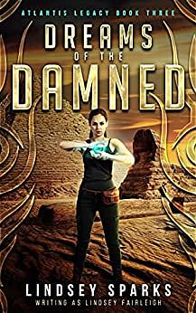 Dreams of the Damned by Lindsey Sparks (Fairleigh)