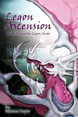 Legon Ascension: Book Two in the Legon Series by Nicholas Taylor