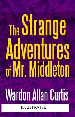 The Strange Adventures of Mr. Middleton Illustrated by Wardon Allan Curtis