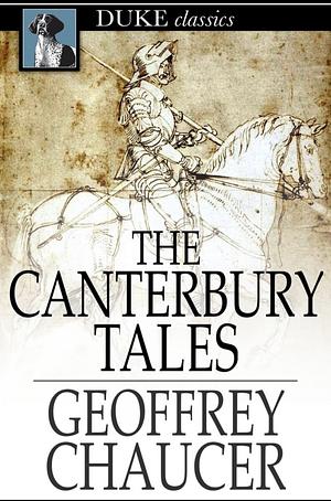 The Canterbury Tales by Thomas Tyrwhitt, Geoffrey Chaucer