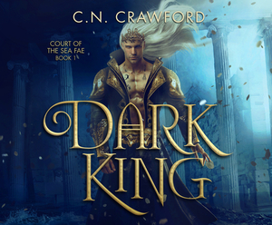 Dark King by C.N. Crawford