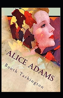 Alice Adams Annotated by Booth Tarkington