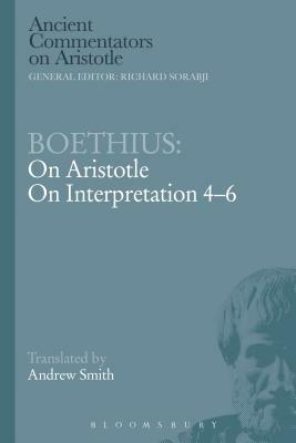Boethius: On Aristotle on Interpretation 4-6 by Boethius