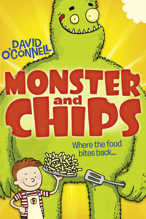 Monster and Chips by David O'Connell
