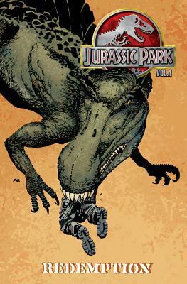 Jurassic Park Volume 1: Redemption by Bob Schreck, Nate Dyke, Frank Miller, Nate Van Dyke