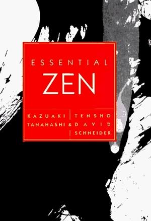 Essential Zen by Kazuaki Tanahashi