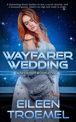 Wayfarer Wedding by Eileen Troemel
