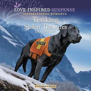 Tracking Stolen Treasures by Lisa Phillips