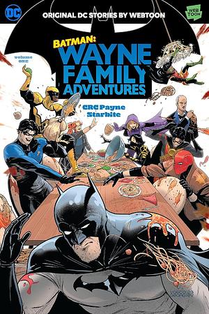 Batman: Wayne Family Adventures, Vol. 1 by CRC Payne, CRC Payne, StarBite