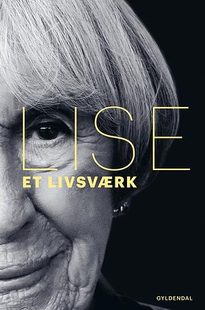 Lise: Et livsværk by Lise Nørgaard