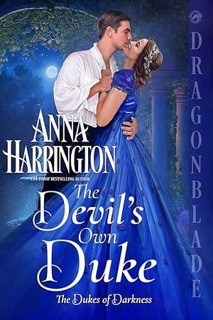 The Devil's Own Duke by Anna Harrington, Anna Harrington