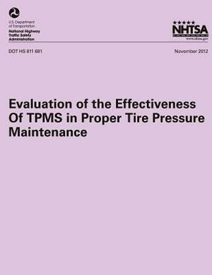 Evaluation of the Effectiveness of TPMS in Proper Tire Pressure Maintenance by Robert Sivinski, National Highway Traffic Safety Administ