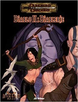 Diablo II: Diablerie by J.D. Wiker, Bruce R. Cordell, Jon Pickens